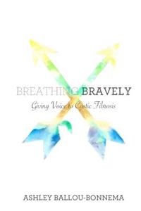 Breathing Bravely