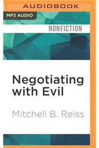 Negotiating with Evil