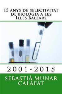 15 anys de selectivitat de biologia a les Illes Balears