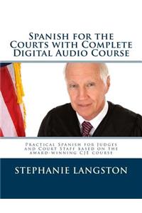 Spanish for the Courts with Complete Digital Audio Course