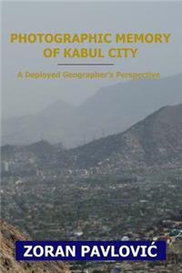 Photographic Memory of Kabul City