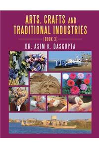 Arts, Crafts and Traditional Industries