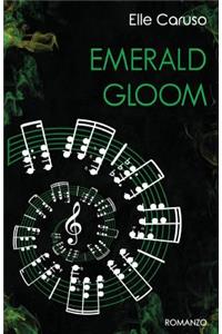 Emerald Gloom