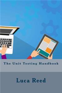 The Unit Testing Handbook