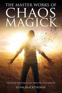 Master Works of Chaos Magick