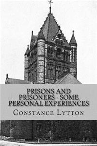 Prisons and Prisoners - Some Personal Experiences