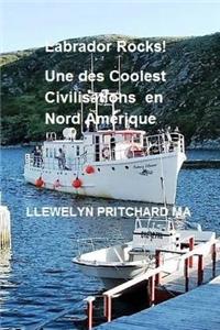 Labrador Rocks! Une Des Civilisations Coolest En Amerique Du Nord