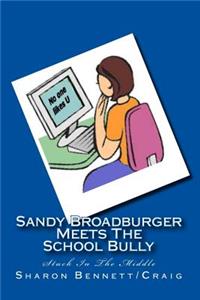 Sandy Broadburger Meets the School Bully