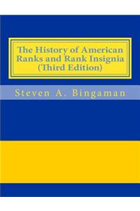 History of American Ranks and Rank Insignia (Third Edition)