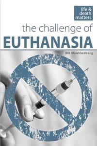 The Challenge of Euthanasia