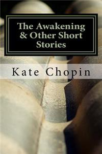The Awakening & Other Short Stories