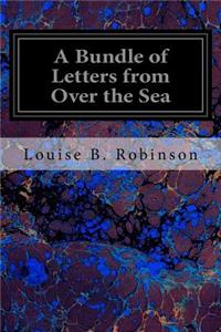 Bundle of Letters from Over the Sea