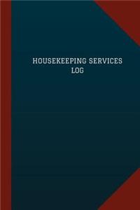 Housekeeping Services Log (Logbook, Journal - 124 pages, 6" x 9")