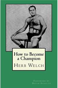 How to Become a Champion