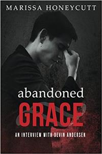 Abandoned Grace: An Interview With Devin Andersen