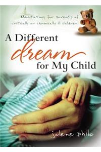 A Different Dream for My Child