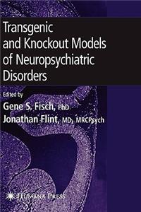 Transgenic and Knockout Models of Neuropsychiatric Disorders