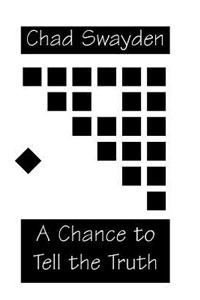 A Chance to Tell the Truth