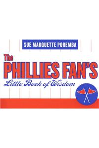 Phillies Fan's Little Book of Wisdom