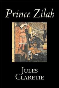 Prince Zilah by Jules Claretie, Fiction, Literary, Historical