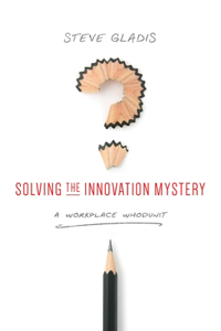 Solving the Innovation Mystery