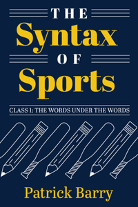 The Syntax of Sports, Class 1