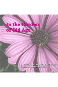 In the Garden of Old Age