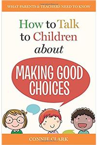 How to Talk to Children about Making Good Choices