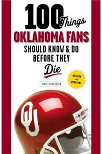 100 Things Oklahoma Fans Should Know & Do Before They Die
