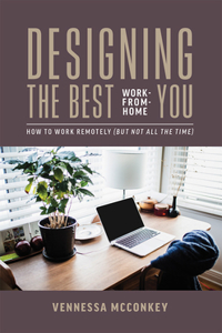Designing the Best Work-From-Home You