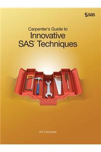 Carpenter's Guide to Innovative SAS Techniques