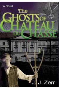 The Ghosts of Chateau du Chasse