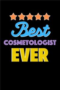 Best Cosmetologist Evers Notebook - Cosmetologist Funny Gift