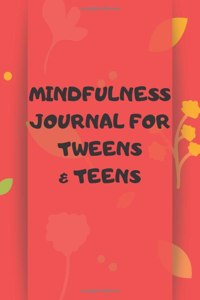 Mindfulness Journal for Teens and Tweens