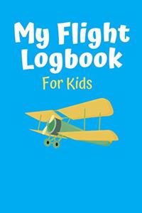 My flight logbook: Flight logbook for kids - Flight log