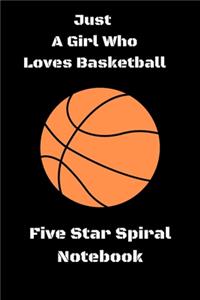 Just A Girl Who Loves Basketball