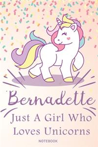Bernadette Just A Girl Who Loves Unicorns, pink Notebook / Journal 6x9 Ruled Lined 120 Pages School Degree Student Graduation university