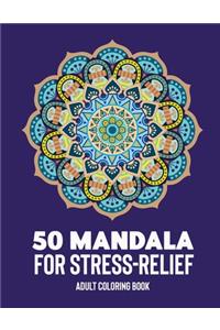 50 Mandalas for Stress-Relief Adult Coloring Book