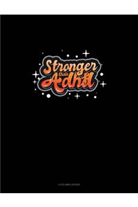Stronger Than Adhd