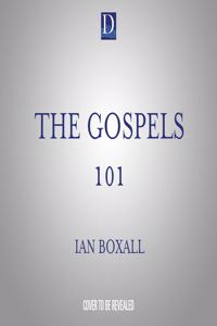 The Gospels 101