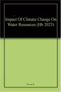 Impact Of Climate Change On Water Resources (Hb 2023)