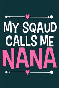 My Squad Calls Me Nana