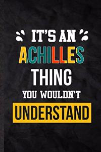 It's an Achilles Thing You Wouldn't Understand