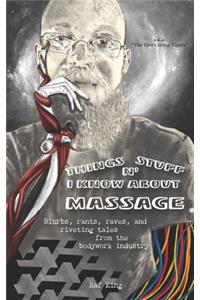 Things N' Stuff I Know About Massage