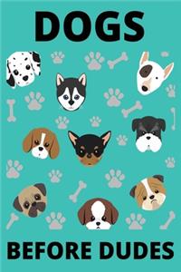 Dogs Before Dudes