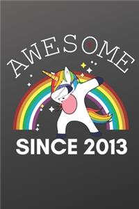 Awesome Since 2013 Notebook for Kids, Birthday Unicorn, Cute Happy Birthday Dabbing Unicorn Birthday Gift Black Cover