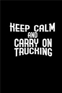 Keep calm and carry on trucking