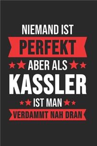 Niemand ist Perfekt Aber Als Kassler Ist Man Verdammt Nah Dran