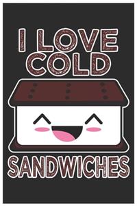 I Love Cold Sandwiches