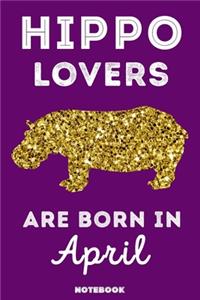 Hippo Lovers Are Born In April